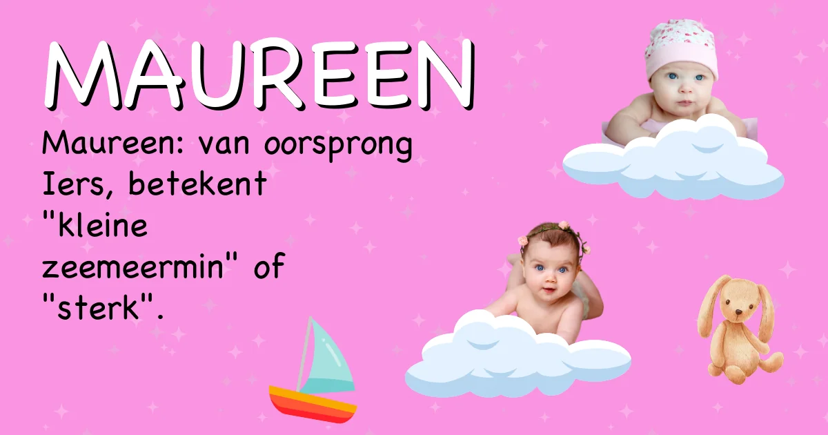 Betekenis van de naam Maureen - Ontdek de herkomst en betekenis van deze voornaam