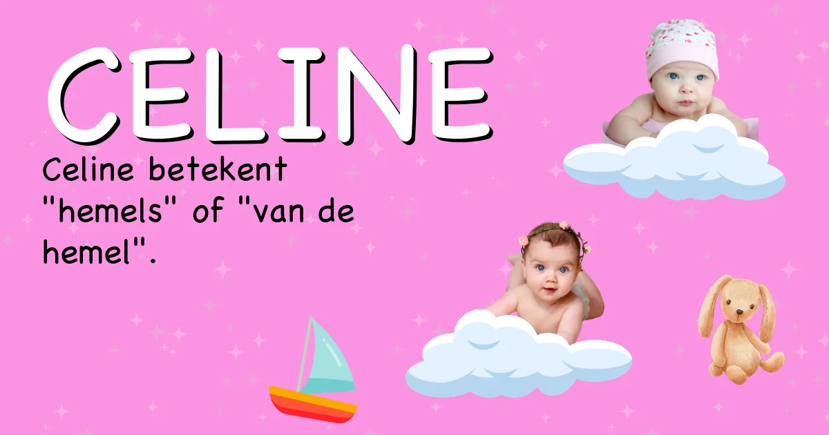 Betekenis van de naam Celine - Ontdek de herkomst en betekenis van deze voornaam