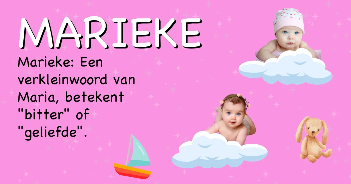 Betekenis van de naam Marieke - Ontdek de herkomst en betekenis van deze voornaam