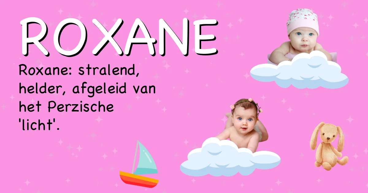 Betekenis van de naam Roxane - Ontdek de herkomst en betekenis van deze voornaam