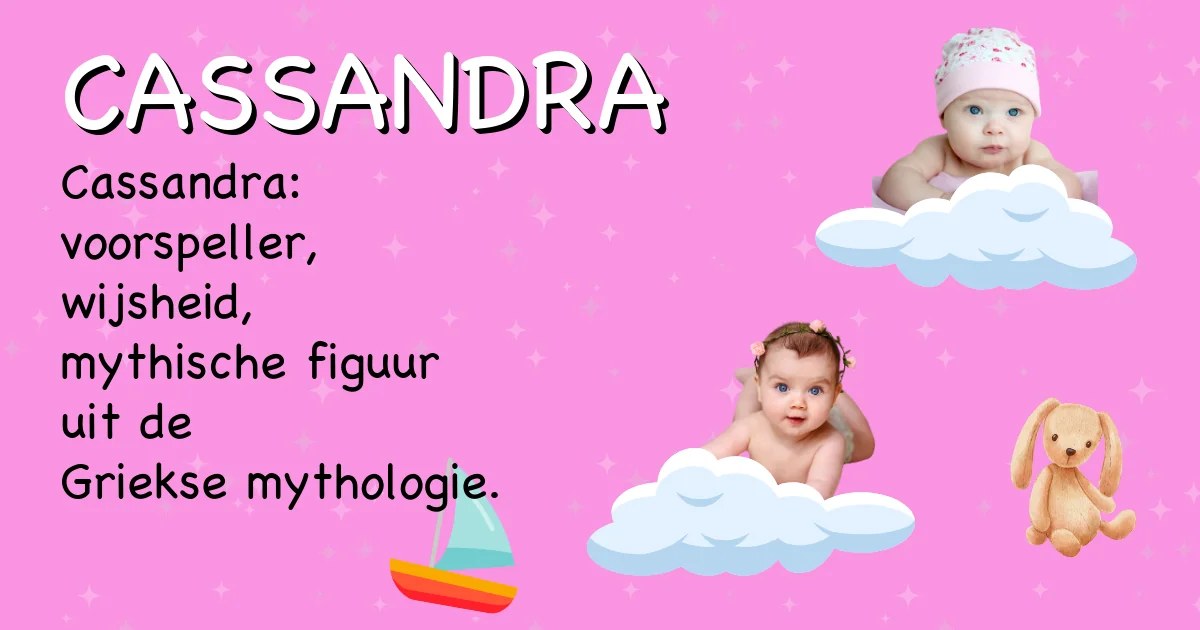 Betekenis van de naam Cassandra - Ontdek de herkomst en betekenis van deze voornaam