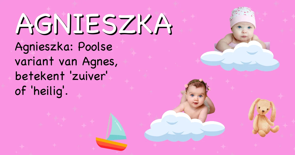 Betekenis van de naam Agnieszka - Ontdek de herkomst en betekenis van deze voornaam