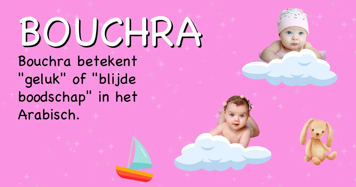 Betekenis van de naam Bouchra - Ontdek de herkomst en betekenis van deze voornaam