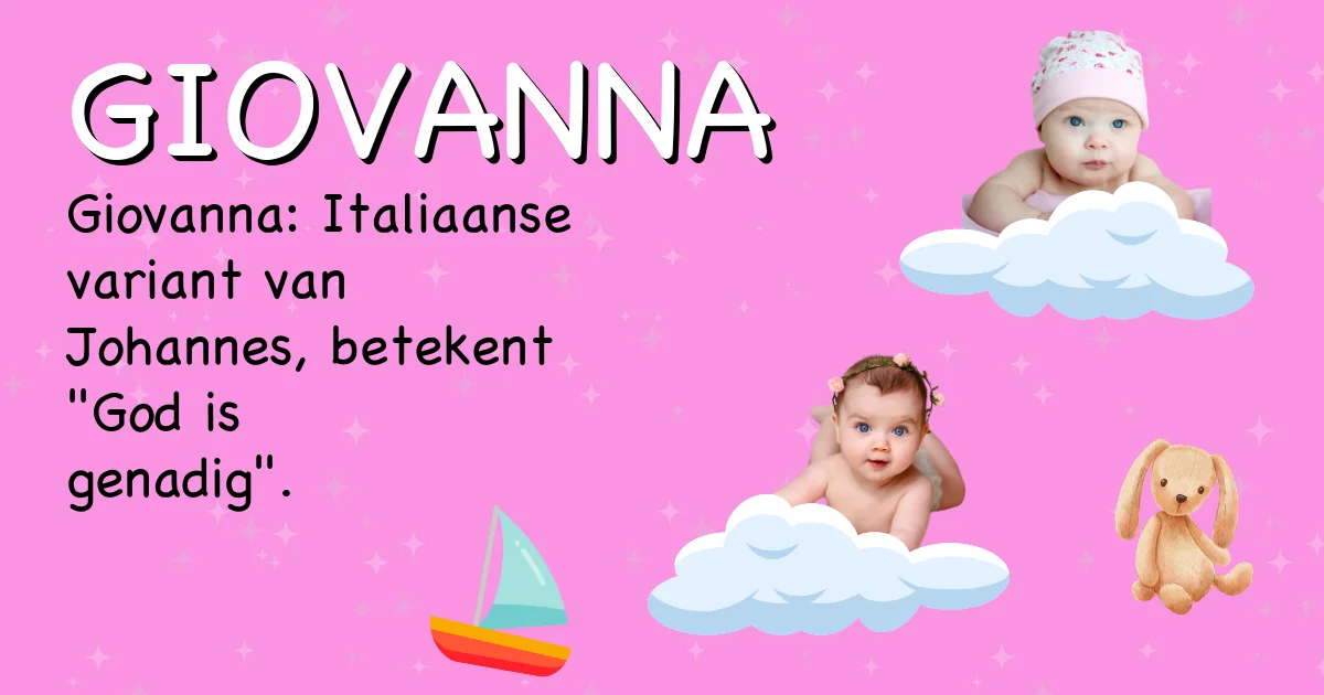 Betekenis van de naam Giovanna - Ontdek de herkomst en betekenis van deze voornaam