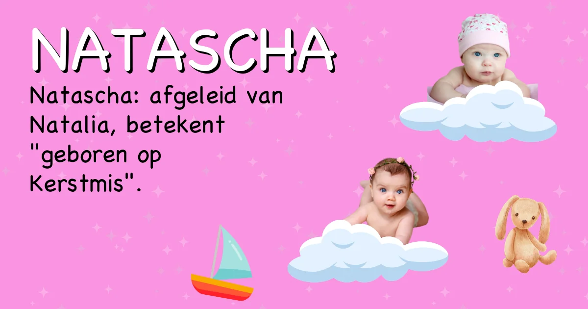Betekenis van de naam Natascha - Ontdek de herkomst en betekenis van deze voornaam