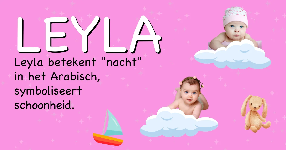 Betekenis van de naam Leyla - Ontdek de herkomst en betekenis van deze voornaam