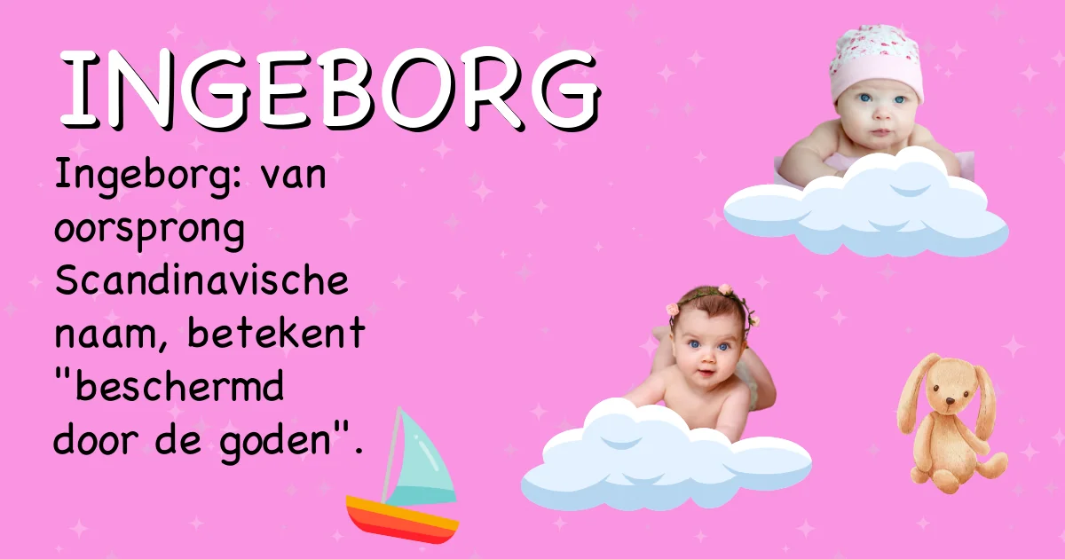 Betekenis van de naam Ingeborg - Ontdek de herkomst en betekenis van deze voornaam