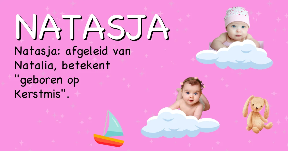 Betekenis van de naam Natasja - Ontdek de herkomst en betekenis van deze voornaam