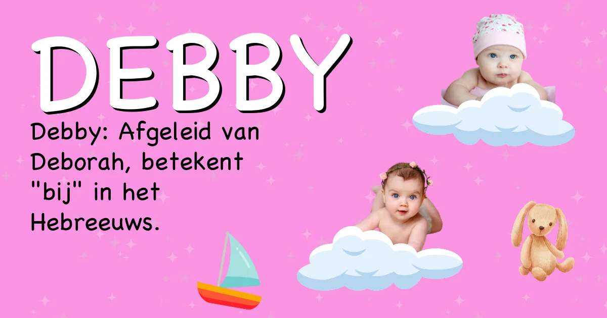 Betekenis van de naam Debby - Ontdek de herkomst en betekenis van deze voornaam