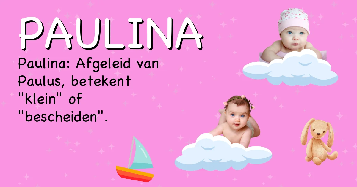 Betekenis van de naam Paulina - Ontdek de herkomst en betekenis van deze voornaam