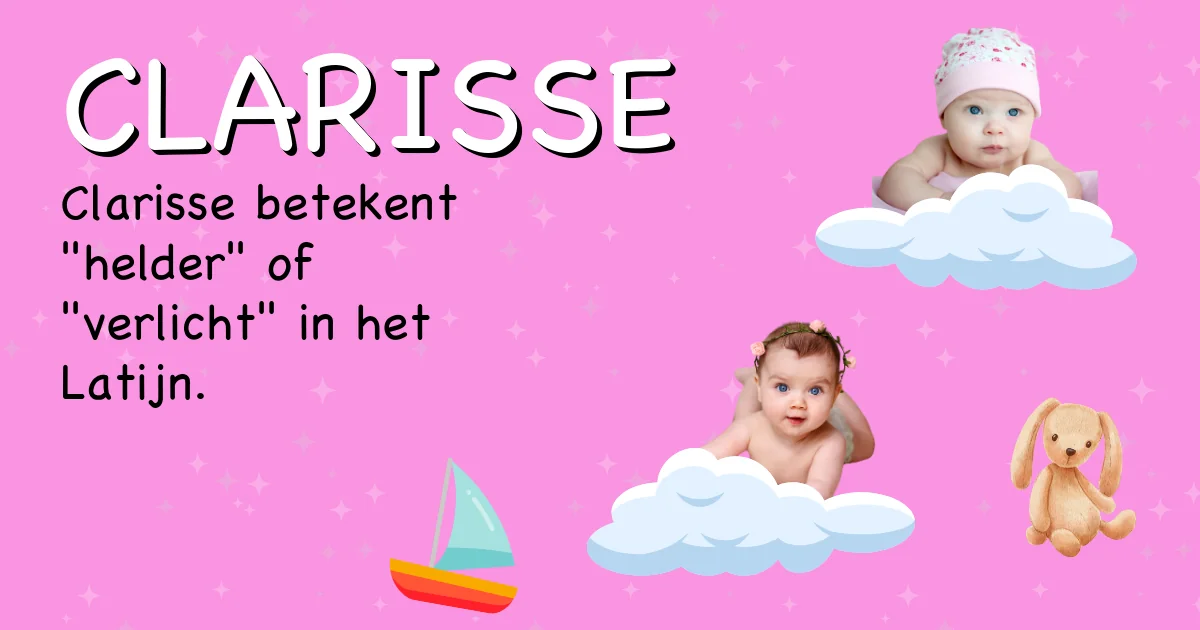 Betekenis van de naam Clarisse - Ontdek de herkomst en betekenis van deze voornaam