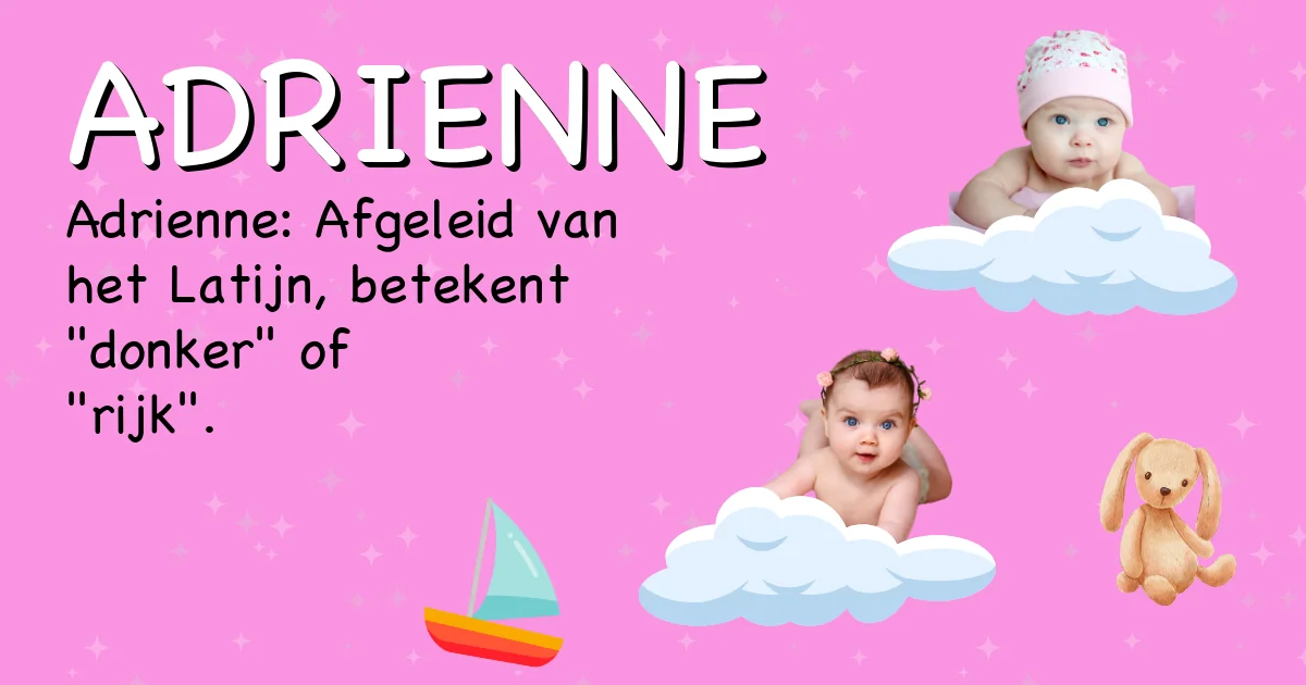 Betekenis van de naam Adrienne - Ontdek de herkomst en betekenis van deze voornaam