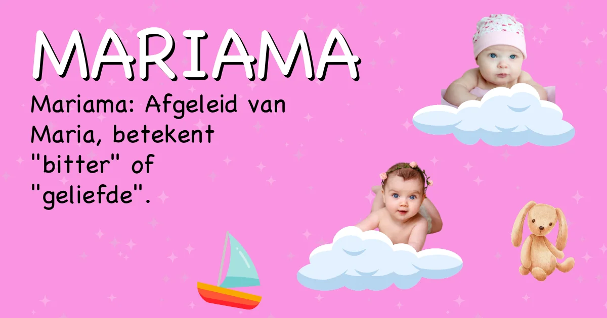 Betekenis van de naam Mariama - Ontdek de herkomst en betekenis van deze voornaam