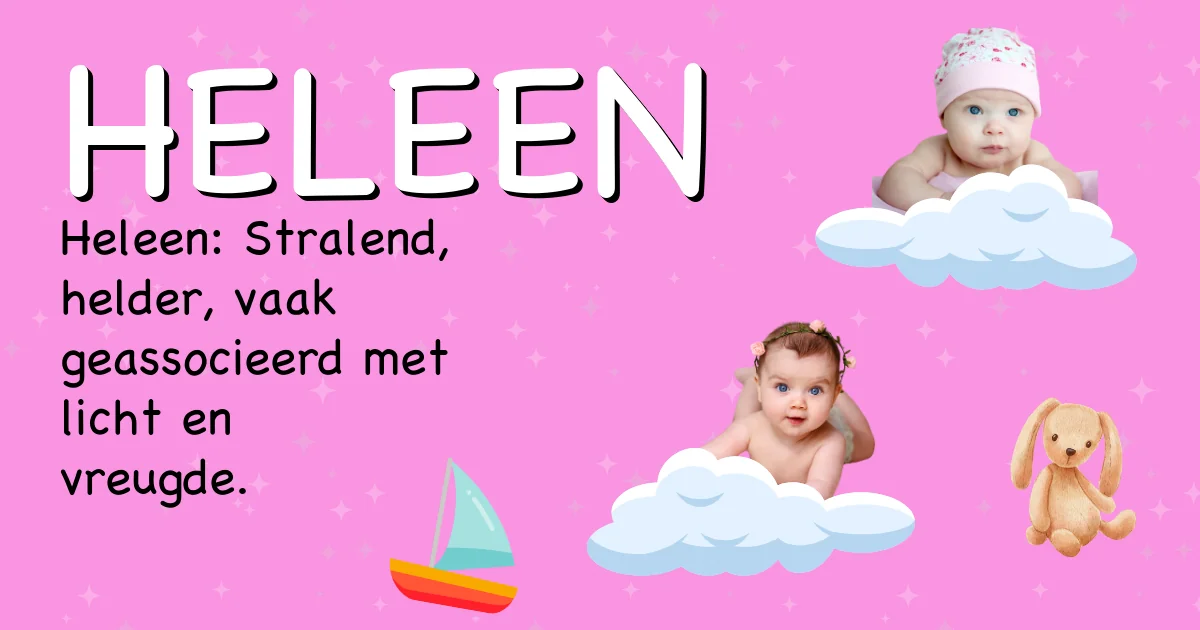 Betekenis van de naam Heleen - Ontdek de herkomst en betekenis van deze voornaam