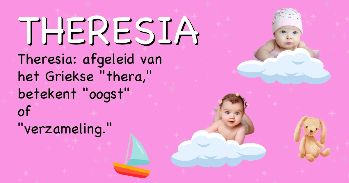 Betekenis van de naam Theresia - Ontdek de herkomst en betekenis van deze voornaam