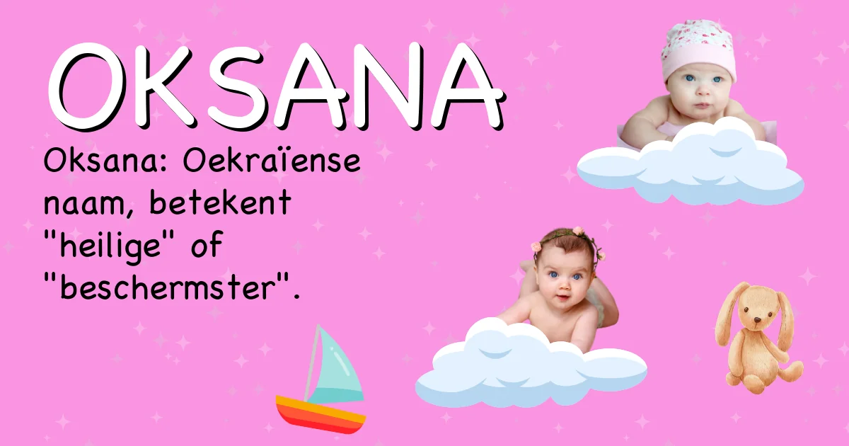 Betekenis van de naam Oksana - Ontdek de herkomst en betekenis van deze voornaam