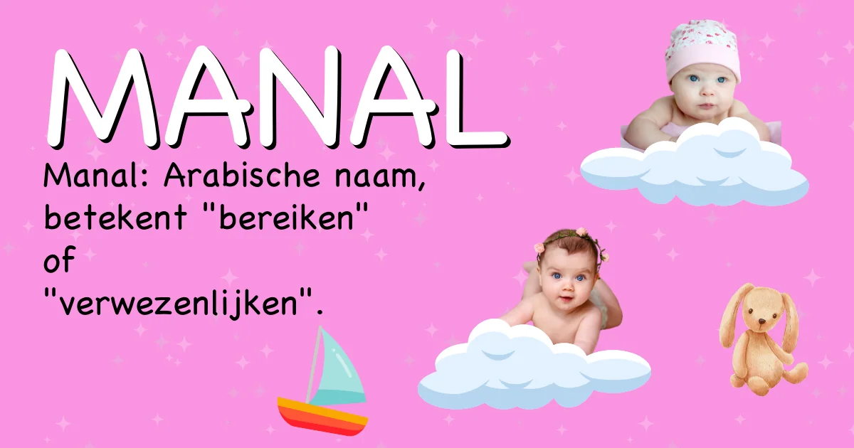 Betekenis van de naam Manal - Ontdek de herkomst en betekenis van deze voornaam