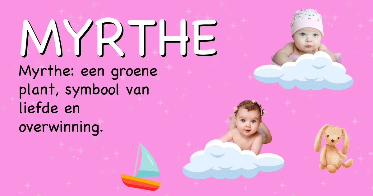 Betekenis van de naam Myrthe - Ontdek de herkomst en betekenis van deze voornaam