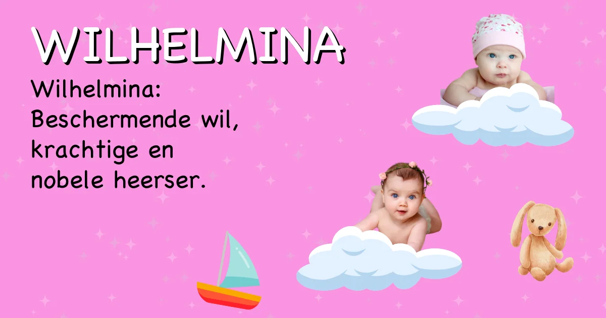 Betekenis van de naam Wilhelmina - Ontdek de herkomst en betekenis van deze voornaam