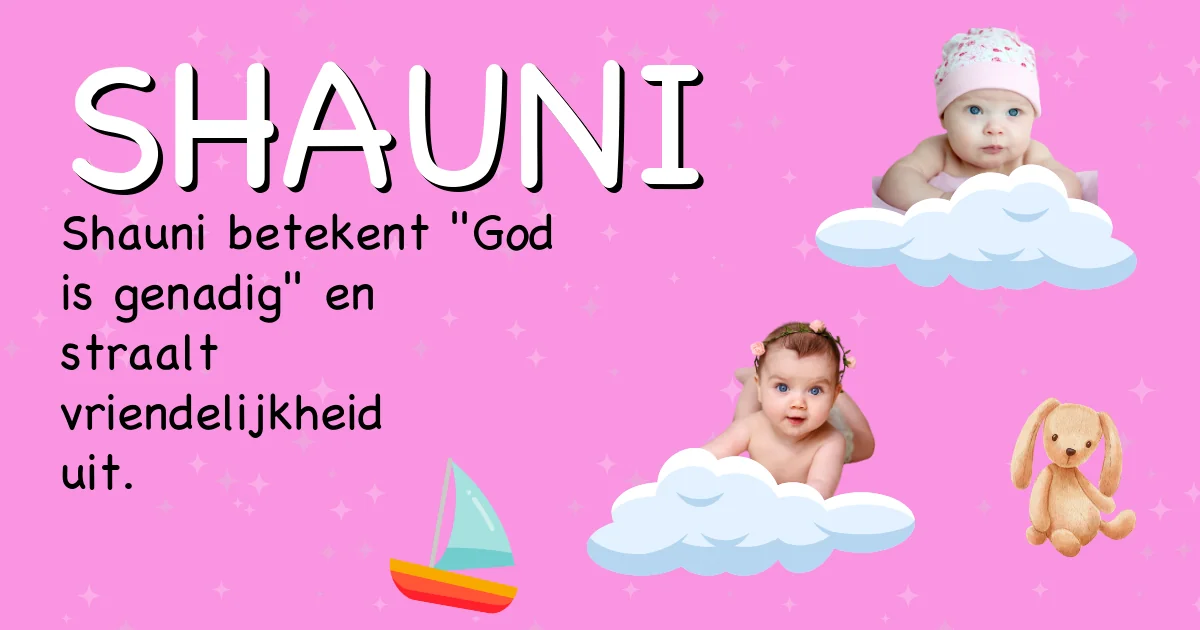 Betekenis van de naam Shauni - Ontdek de herkomst en betekenis van deze voornaam