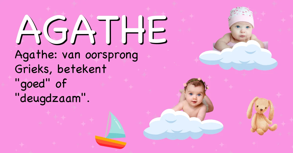 Betekenis van de naam Agathe - Ontdek de herkomst en betekenis van deze voornaam