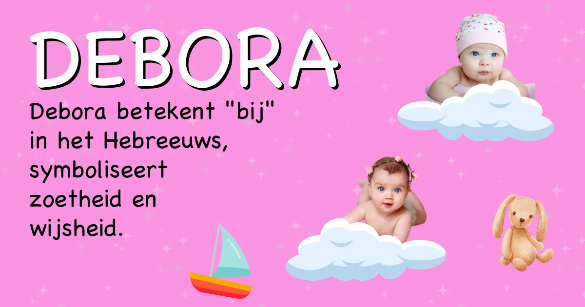 Betekenis van de naam Debora - Ontdek de herkomst en betekenis van deze voornaam