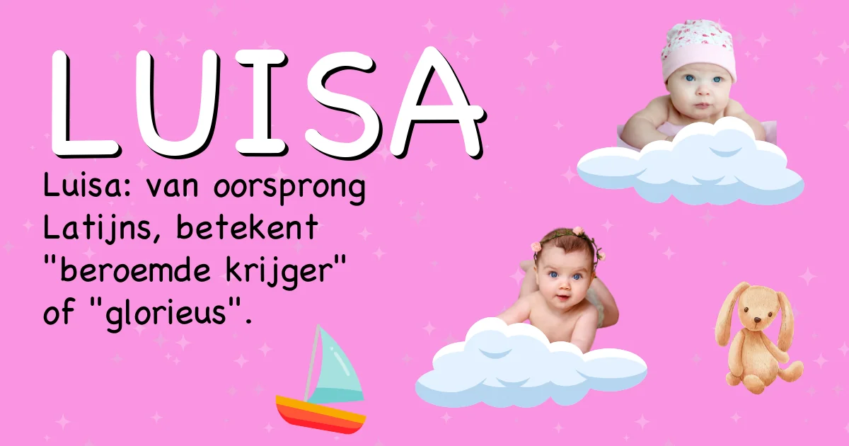 Betekenis van de naam Luisa - Ontdek de herkomst en betekenis van deze voornaam