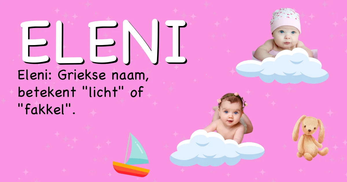 Betekenis van de naam Eleni - Ontdek de herkomst en betekenis van deze voornaam