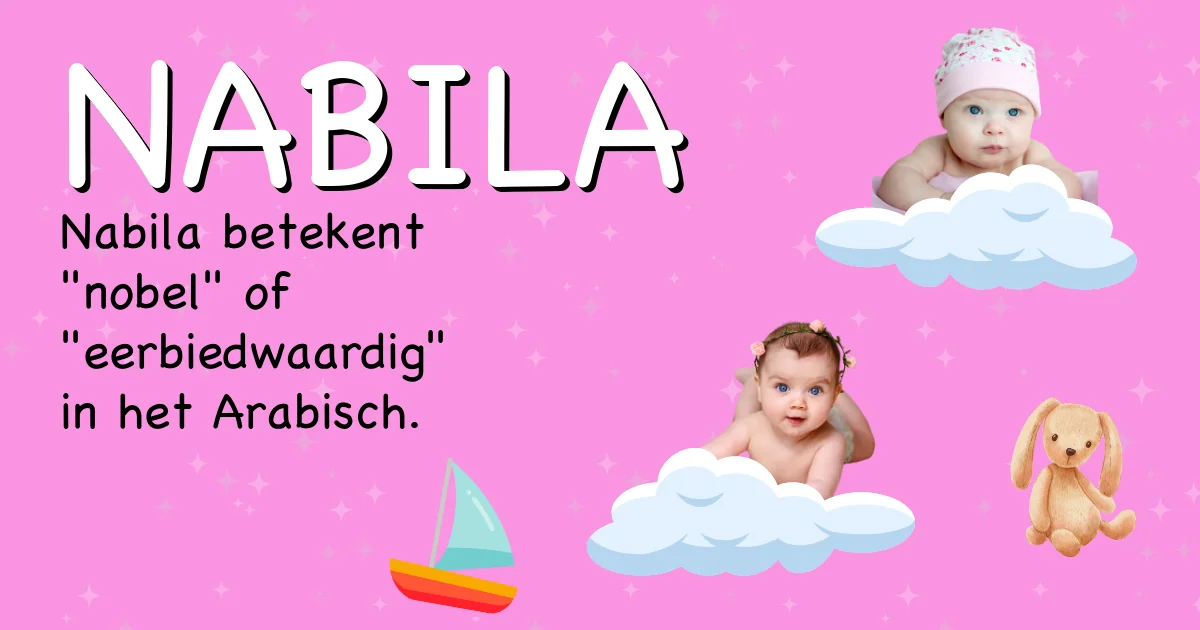 Betekenis van de naam Nabila - Ontdek de herkomst en betekenis van deze voornaam