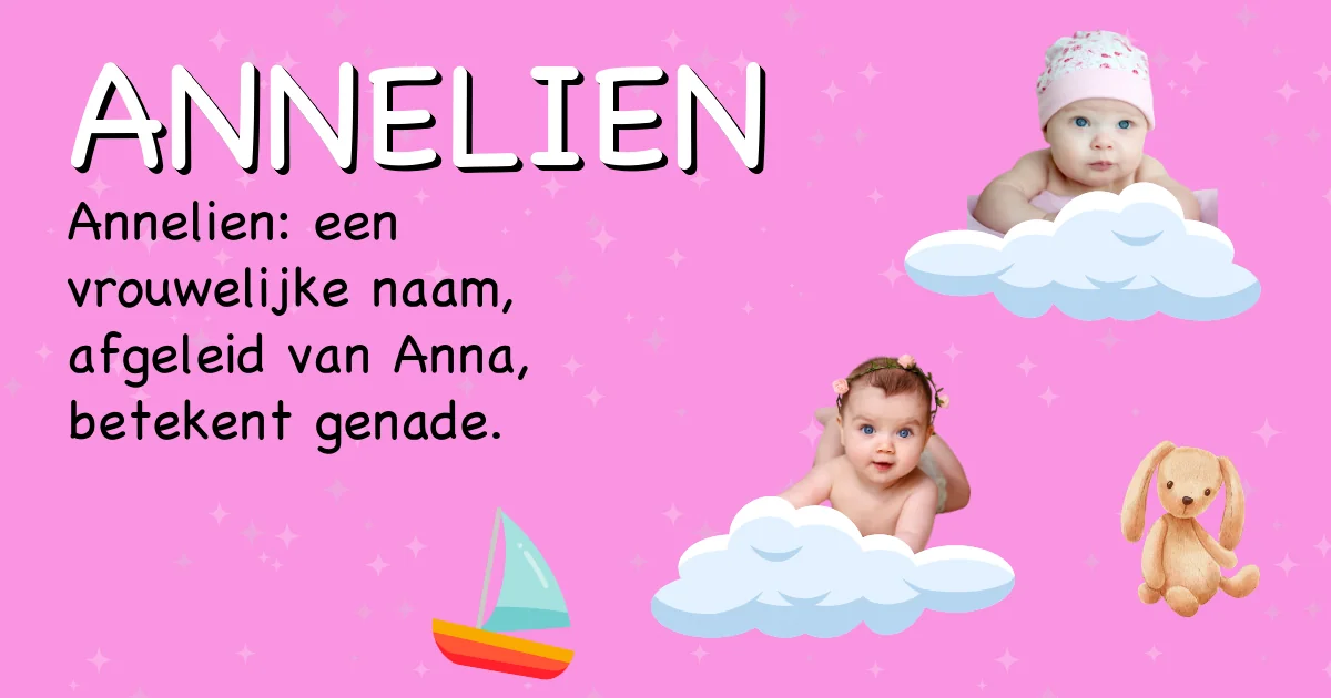 Betekenis van de naam Annelien - Ontdek de herkomst en betekenis van deze voornaam
