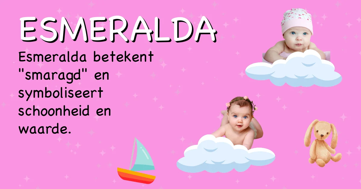 Betekenis van de naam Esmeralda - Ontdek de herkomst en betekenis van deze voornaam