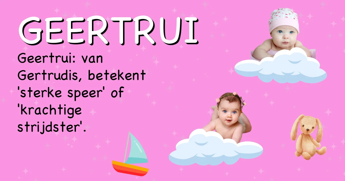 Betekenis van de naam Geertrui - Ontdek de herkomst en betekenis van deze voornaam
