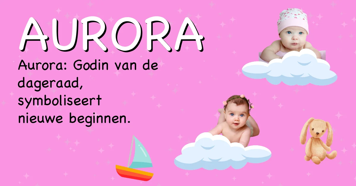 Betekenis van de naam Aurora - Ontdek de herkomst en betekenis van deze voornaam