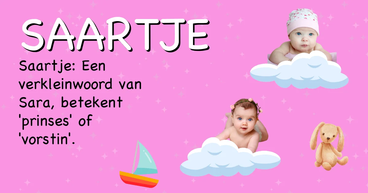 Betekenis van de naam Saartje - Ontdek de herkomst en betekenis van deze voornaam
