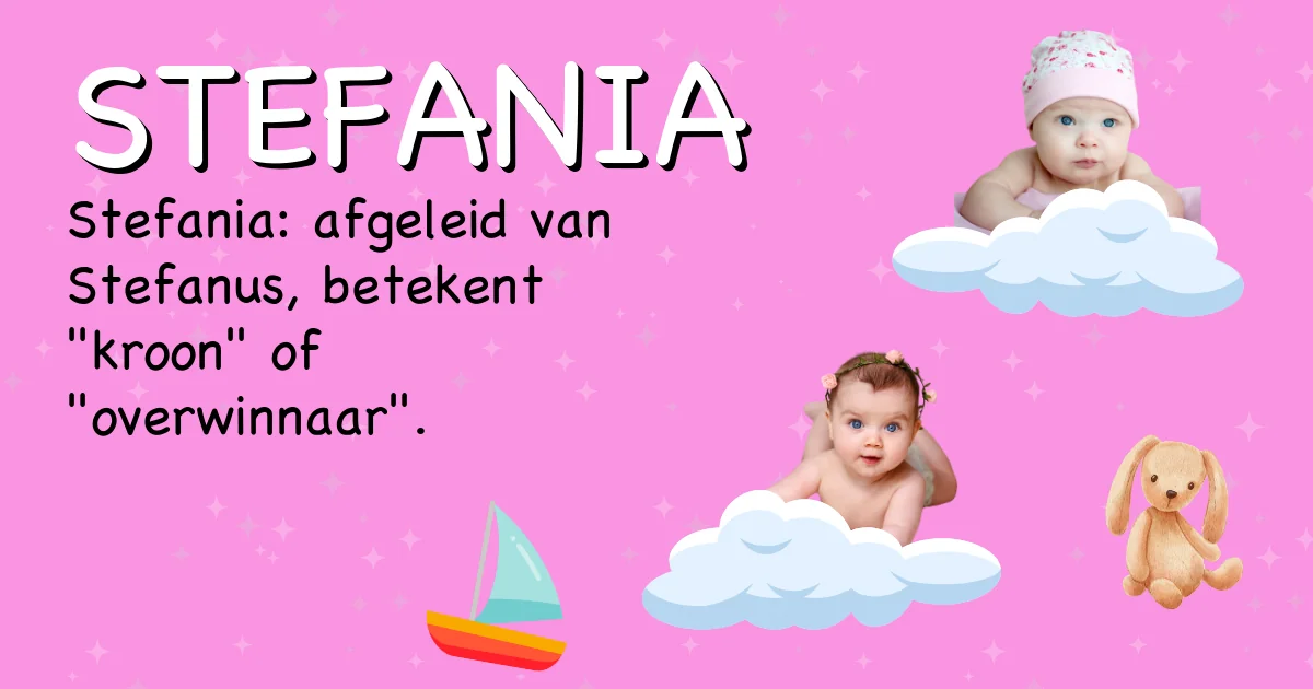 Betekenis van de naam Stefania - Ontdek de herkomst en betekenis van deze voornaam