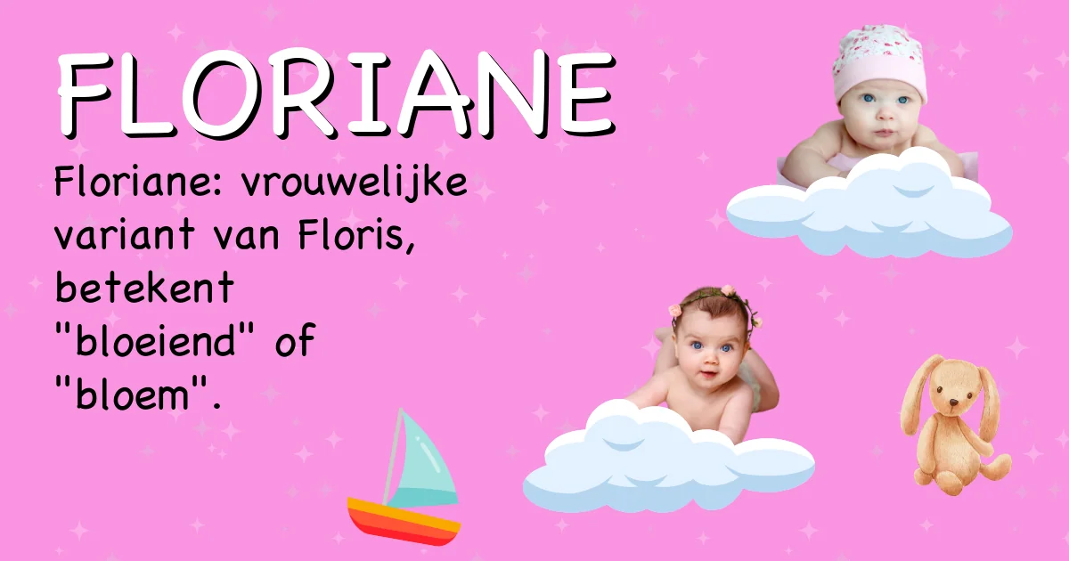 Betekenis van de naam Floriane - Ontdek de herkomst en betekenis van deze voornaam