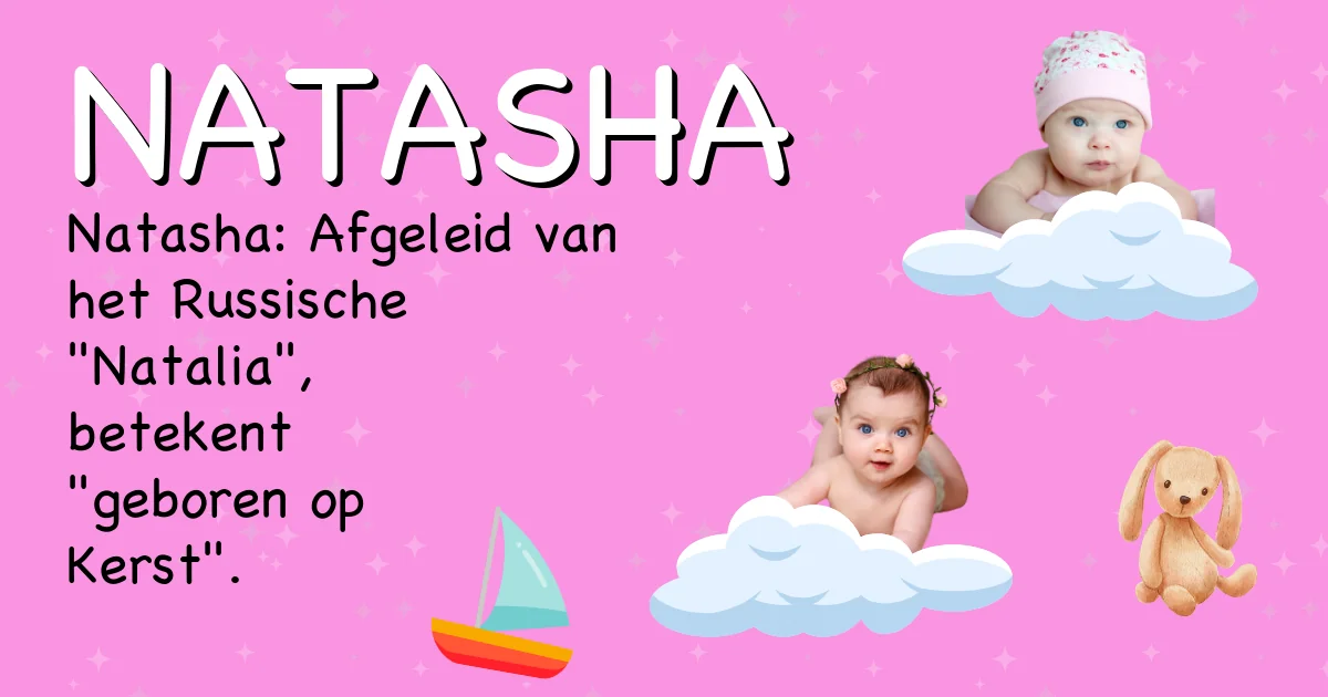 Betekenis van de naam Natasha - Ontdek de herkomst en betekenis van deze voornaam