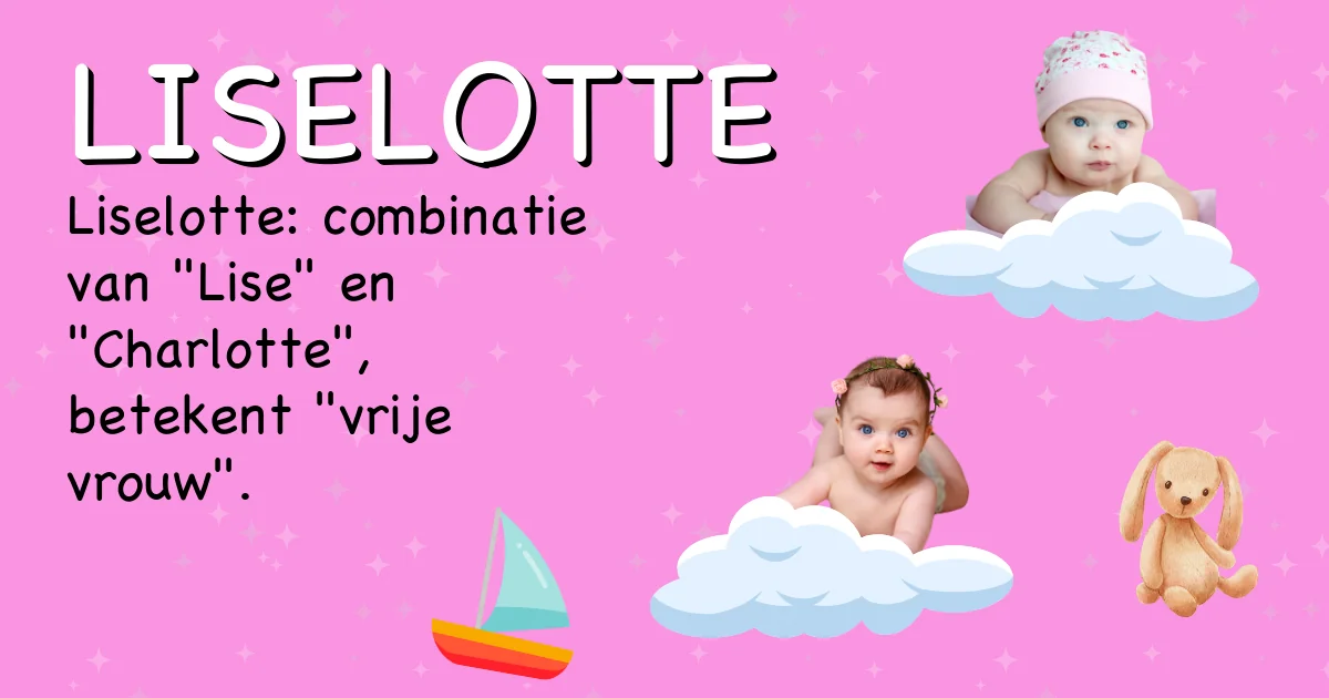 Betekenis van de naam Liselotte - Ontdek de herkomst en betekenis van deze voornaam