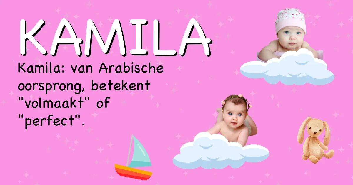 Betekenis van de naam Kamila - Ontdek de herkomst en betekenis van deze voornaam