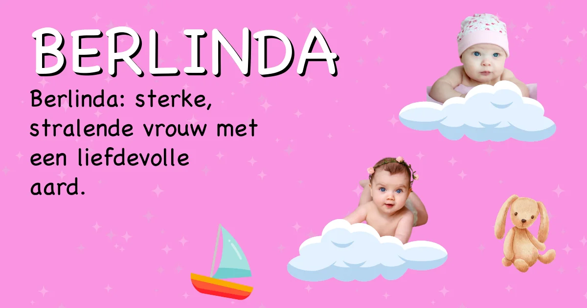 Betekenis van de naam Berlinda - Ontdek de herkomst en betekenis van deze voornaam