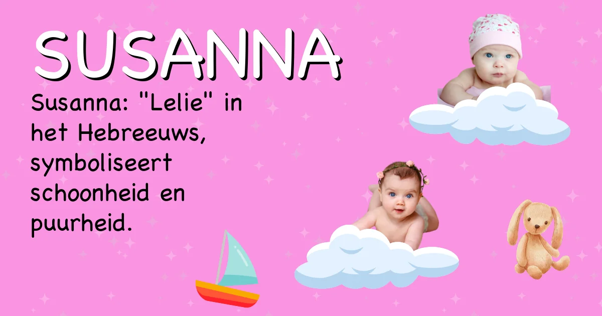 Betekenis van de naam Susanna - Ontdek de herkomst en betekenis van deze voornaam