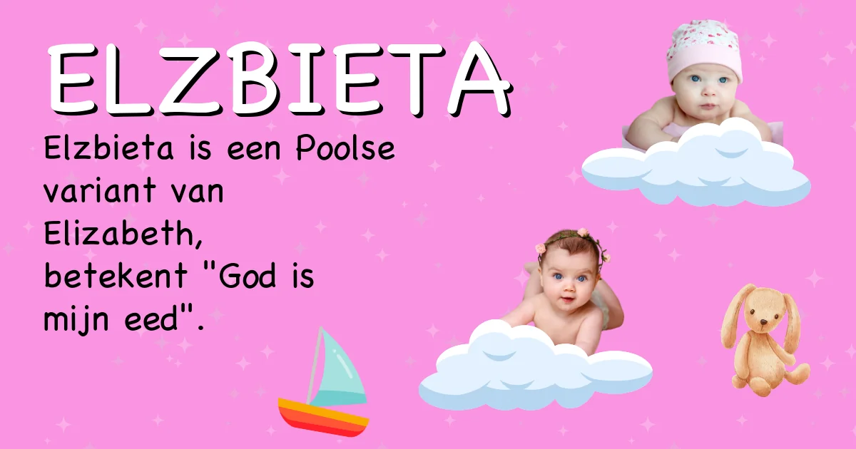Betekenis van de naam Elzbieta - Ontdek de herkomst en betekenis van deze voornaam