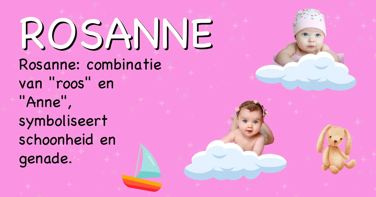 Betekenis van de naam Rosanne - Ontdek de herkomst en betekenis van deze voornaam