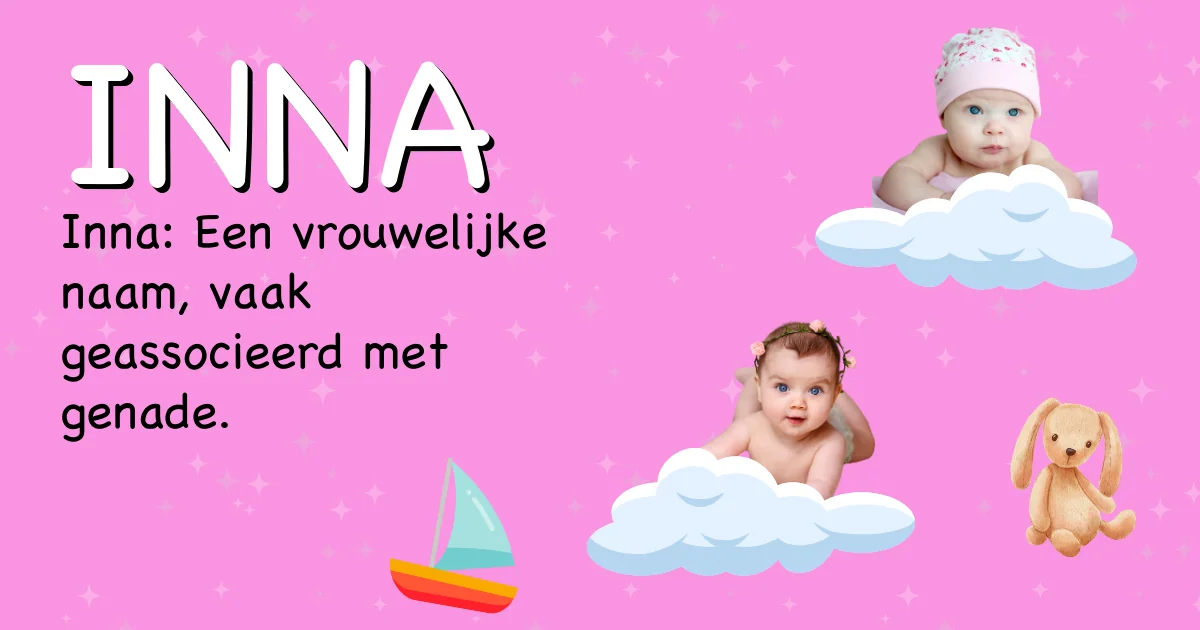 Betekenis van de naam Inna - Ontdek de herkomst en betekenis van deze voornaam