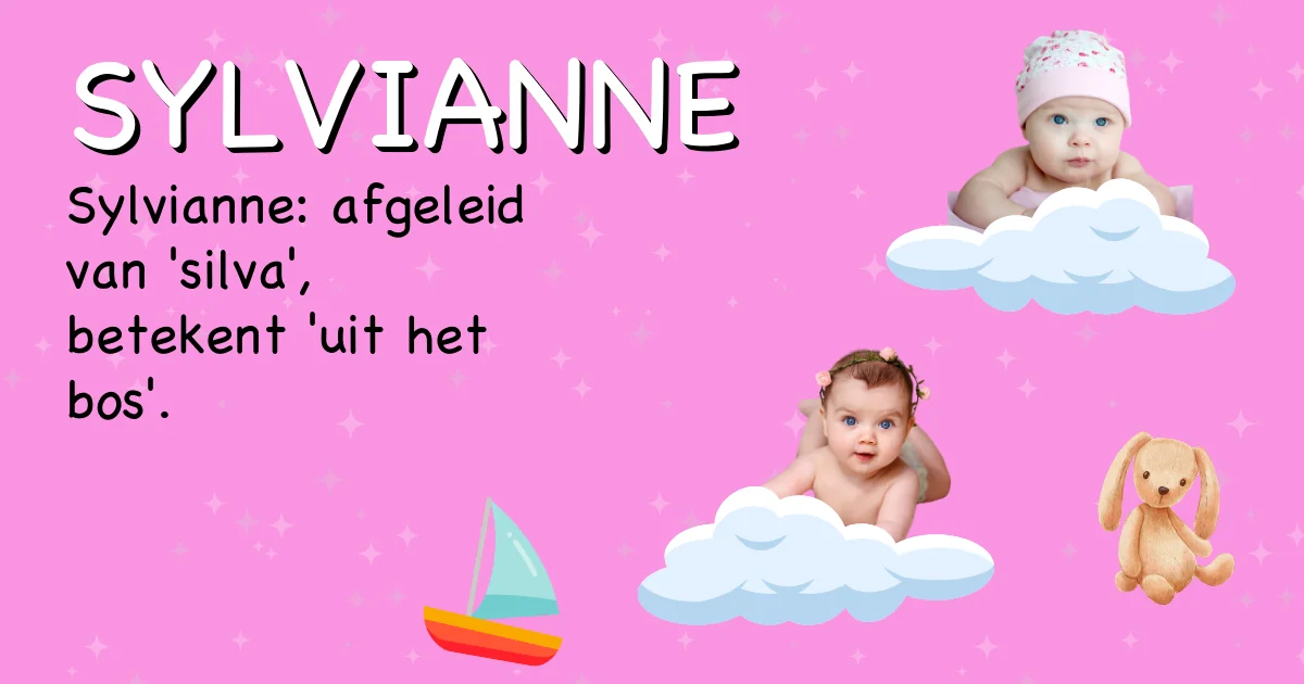 Betekenis van de naam Sylvianne - Ontdek de herkomst en betekenis van deze voornaam