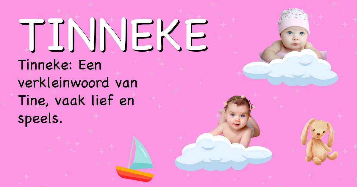 Betekenis van de naam Tinneke - Ontdek de herkomst en betekenis van deze voornaam