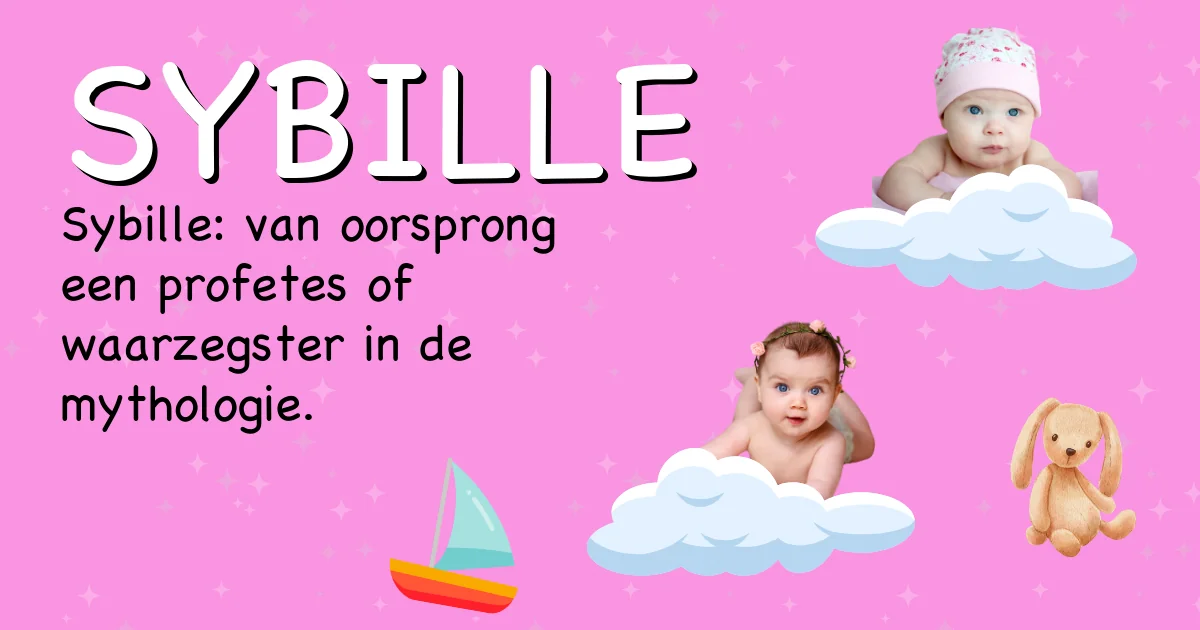 Betekenis van de naam Sybille - Ontdek de herkomst en betekenis van deze voornaam