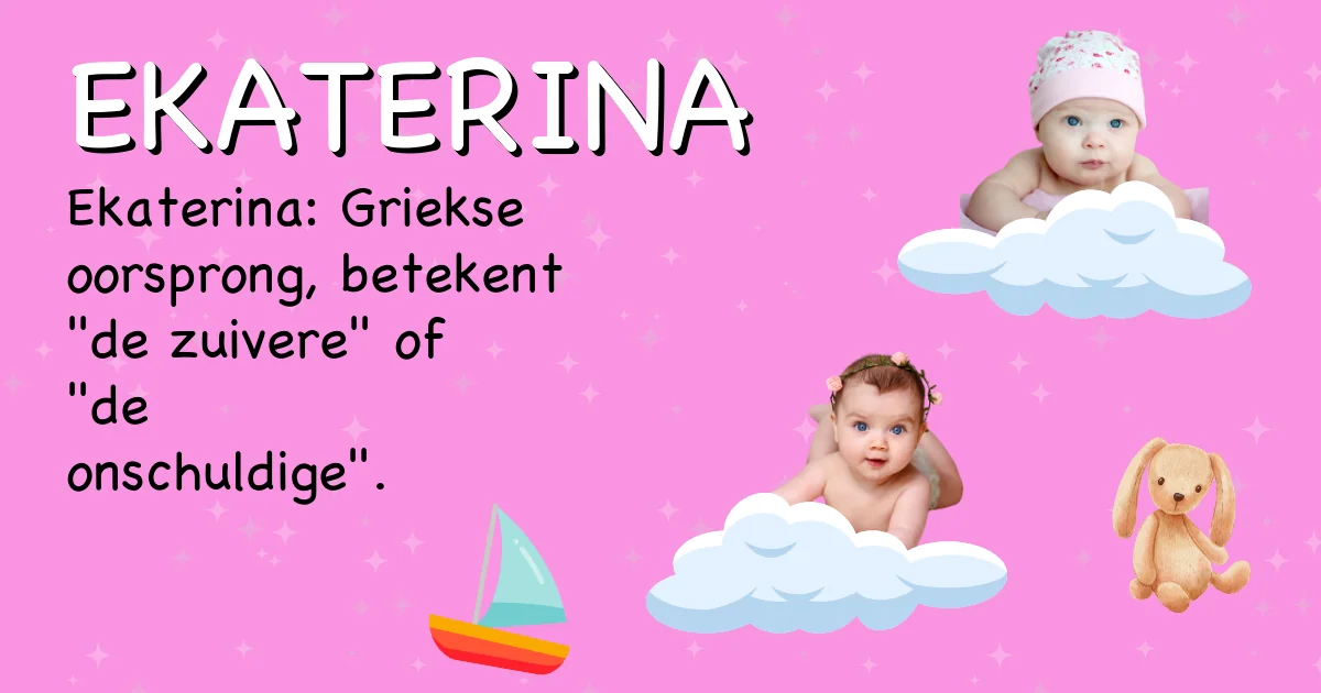 Betekenis van de naam Ekaterina - Ontdek de herkomst en betekenis van deze voornaam