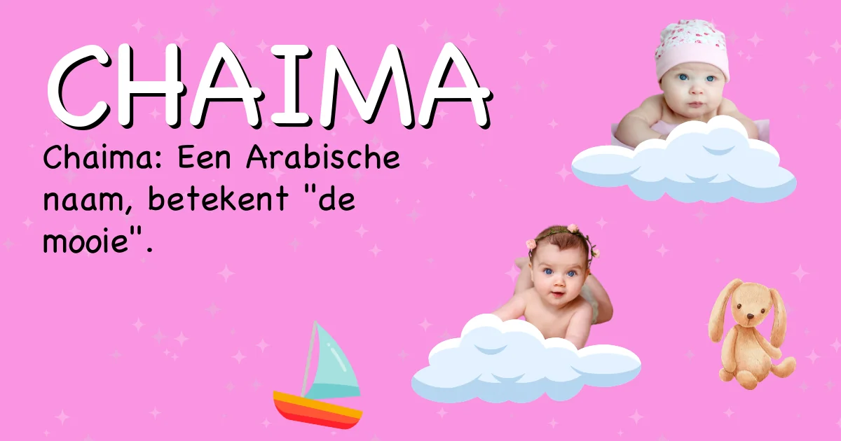 Betekenis van de naam Chaima - Ontdek de herkomst en betekenis van deze voornaam
