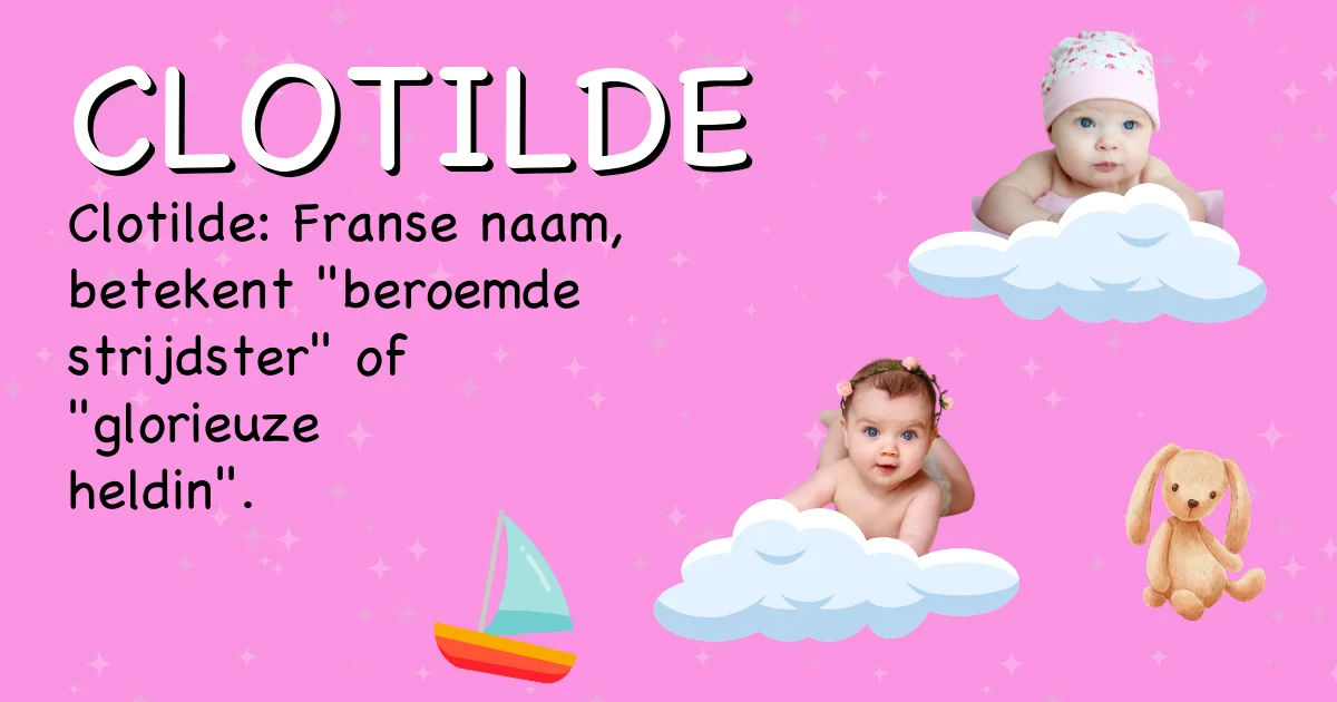 Betekenis van de naam Clotilde - Ontdek de herkomst en betekenis van deze voornaam